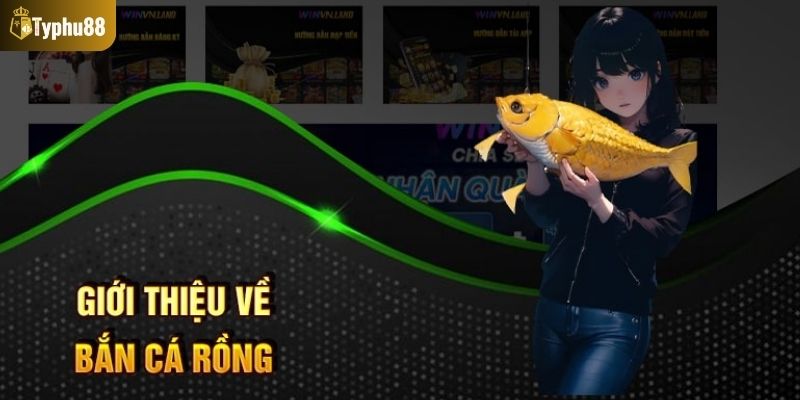 Đôi nét về trò chơi bắn cá rồng