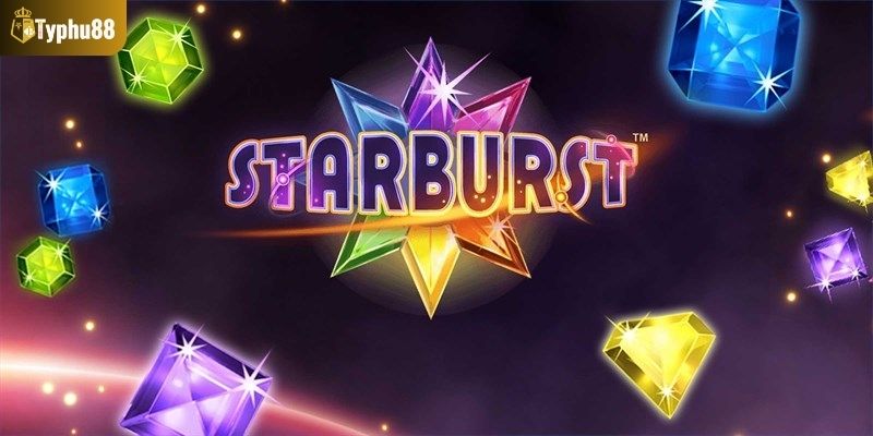 Đôi nét tổng quan về trò chơi nổ hũ Starburst